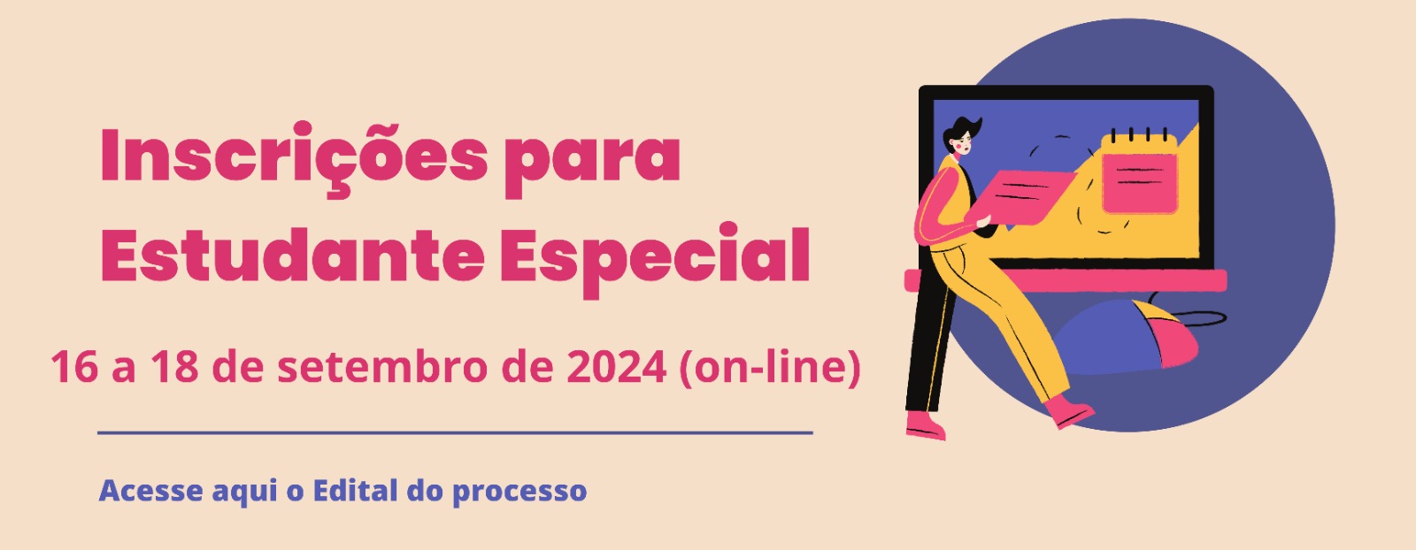 Processo Seletivo para Estudante Especial - 2º semestre de 2024