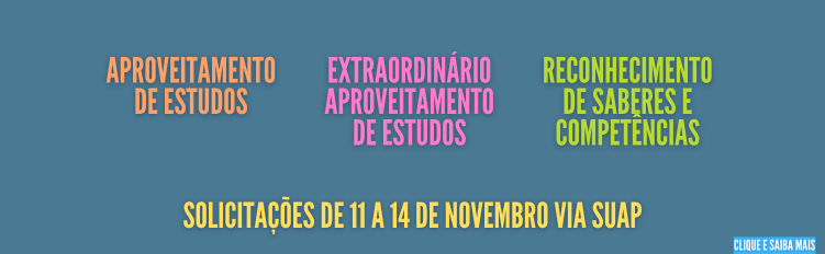 Comunicados: Aproveitamento de Estudos - Extraordinário Aproveitamento de Estudos - Reconhecimento de Saberes